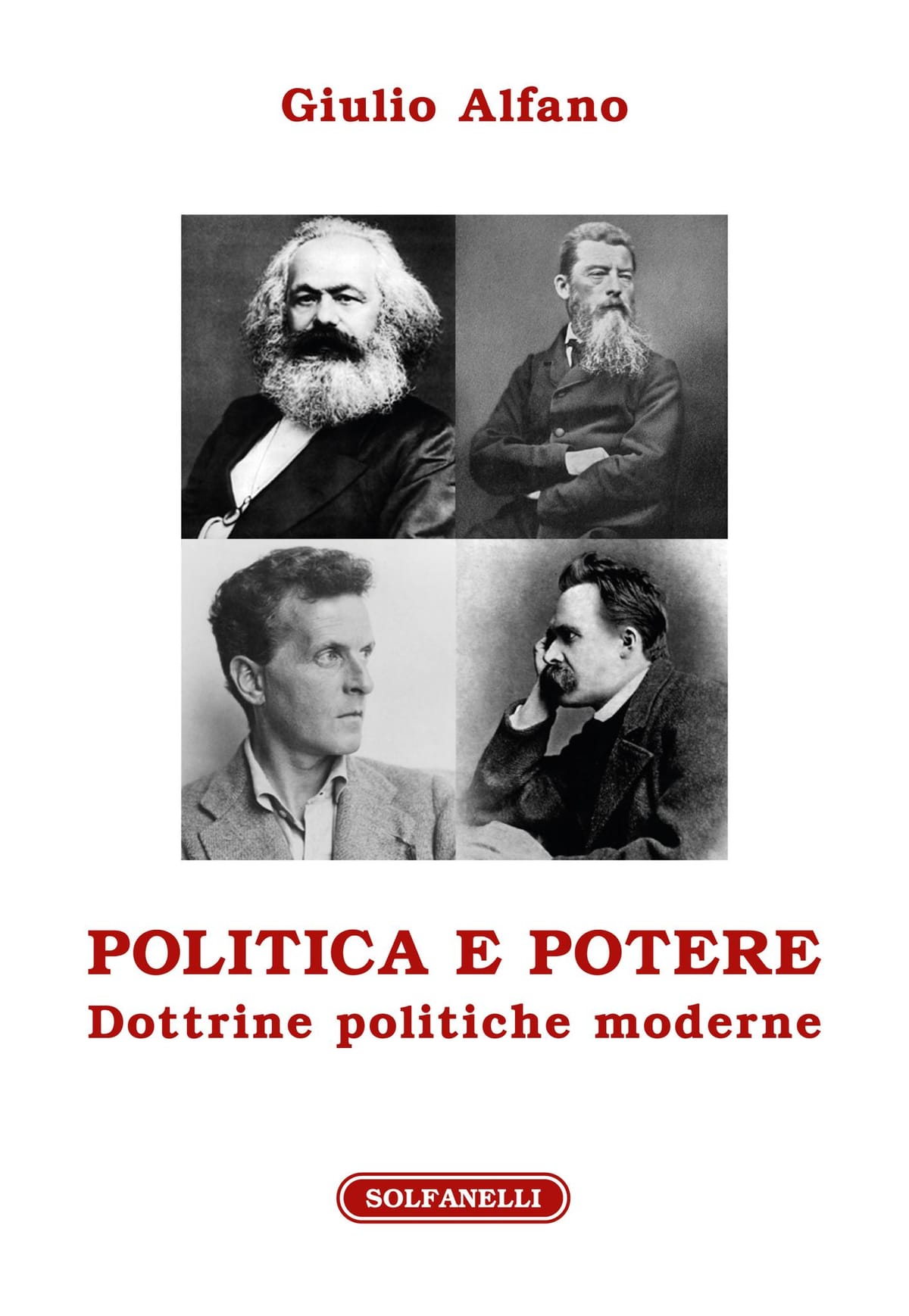 Politica e potere. Dottrine politiche moderne - di Giulio Alfano