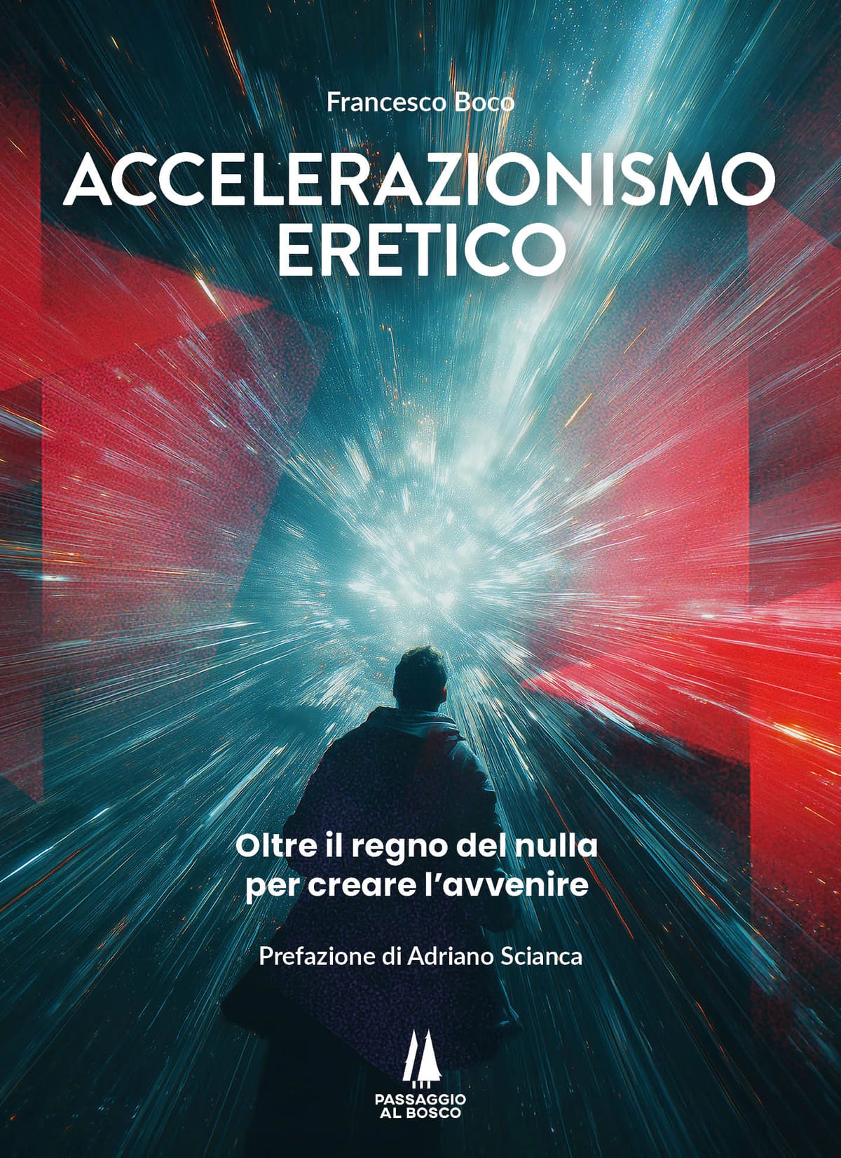 Accelerazionismo eretico - di Francesco Boco