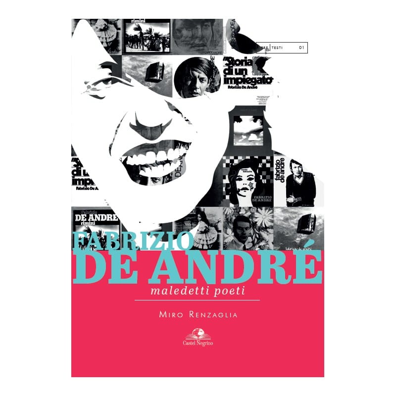 FABRIZIO DE ANDRÉ, MALEDETTI POETI - un libro di Miro Renzaglia