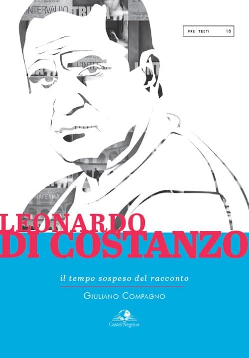 LEONARDO DI COSTANZO, IL TEMPO SOSPESO DEL RACCONTO - un libro di Giuliano Compagno