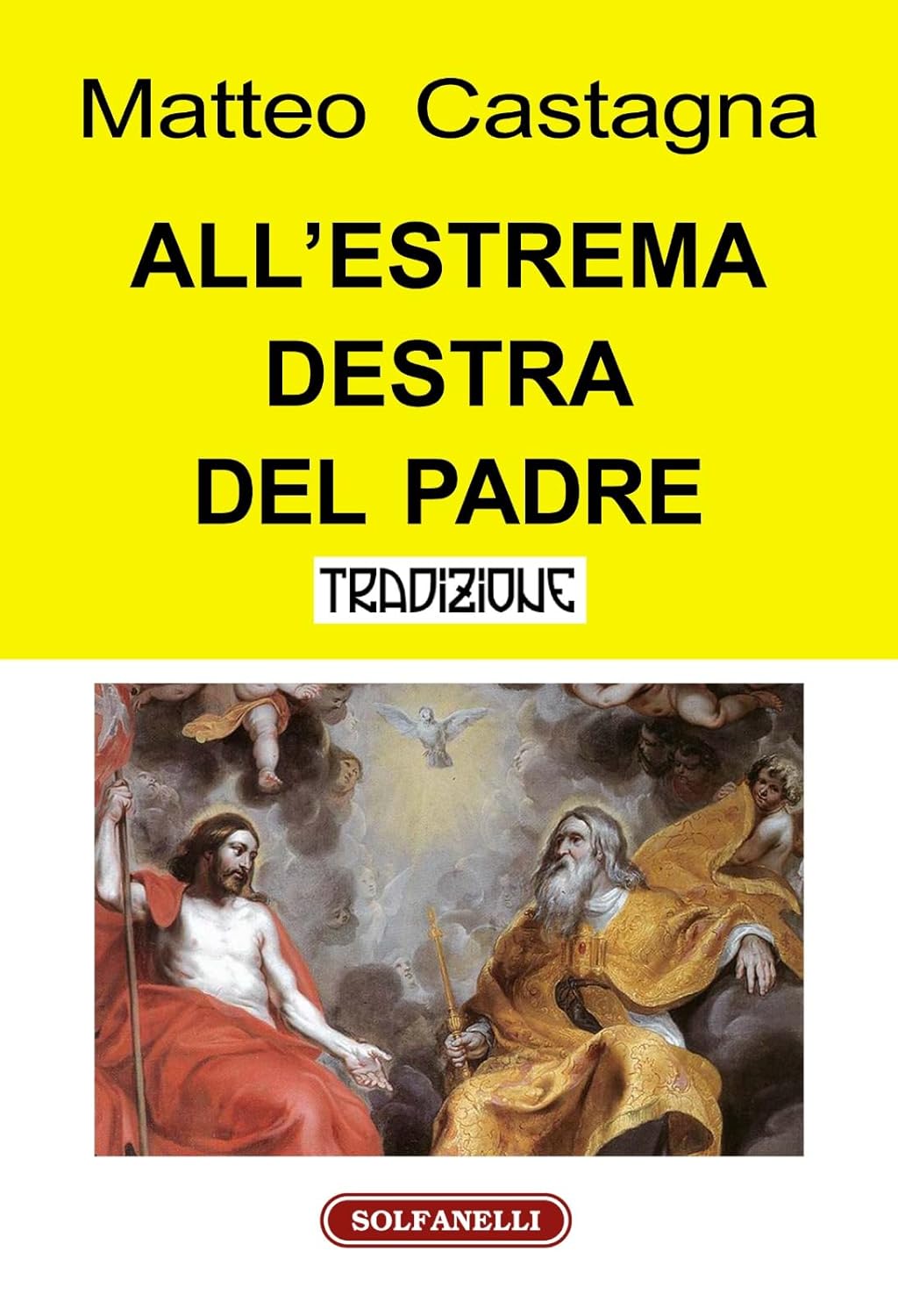 ALL'ESTREMA DESTRA DEL PADRE - un libro di Matteo Castagna