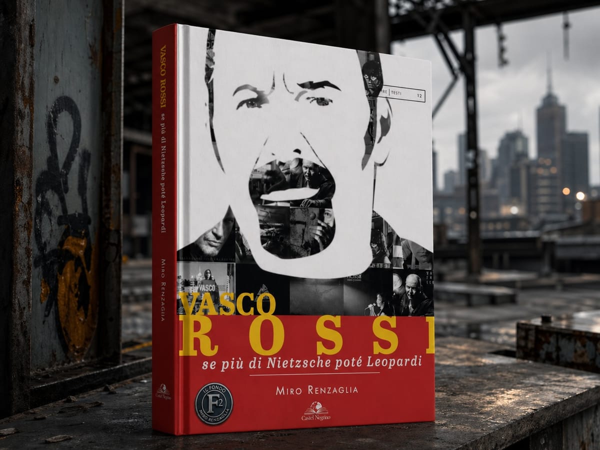 VASCO ROSSI. SE PIÙ DI NIETZSCHE POTÉ LEOPARDI - un libro di Miro Renzaglia