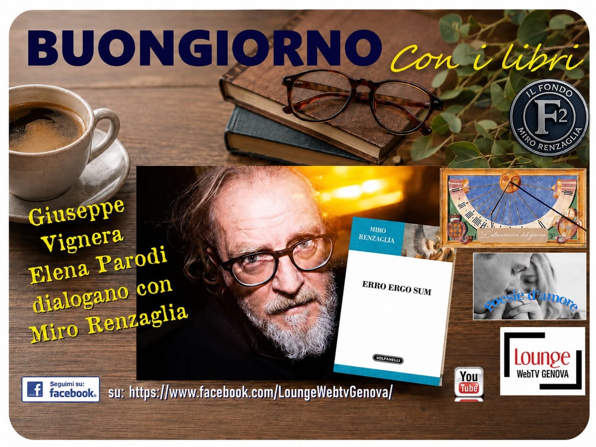 A proposito di "ERRO ERGO SUM" - La video intervista di Giuseppe Vignera ed Elena Parodi a Miro Renzaglia