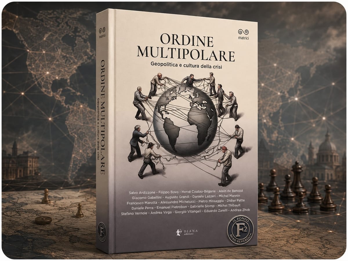 ORDINE MULTIPOLARE. Geopolitica e cultura della crisi - Una raccolta di saggi a cura del GRECE Italia