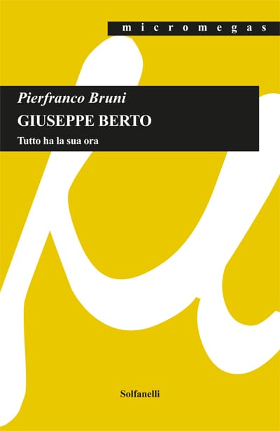 GIUSEPPE BERTO. TUTTO HA LA SUA ORA - un libro di Pierfranco Bruni