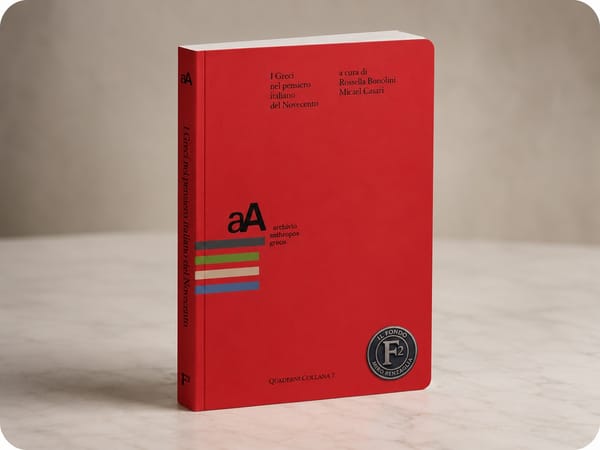 I GRECI NEL PENSIERO ITALIANO DEL NOVECENTO - Quaderno colliano n. 7