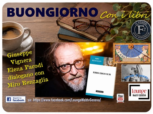 A proposito di "ERRO ERGO SUM" - La video intervista di Giuseppe Vignera ed Elena Parodi a Miro Renzaglia