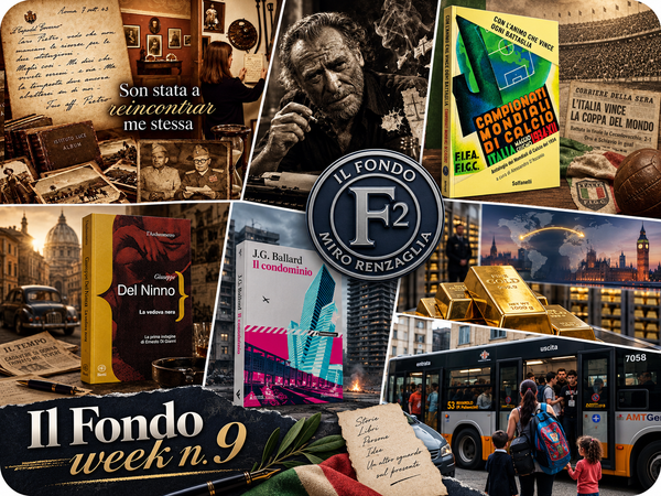 IL FONDO WEEK N. 9 - 31 agosto / 6 settembre 2026